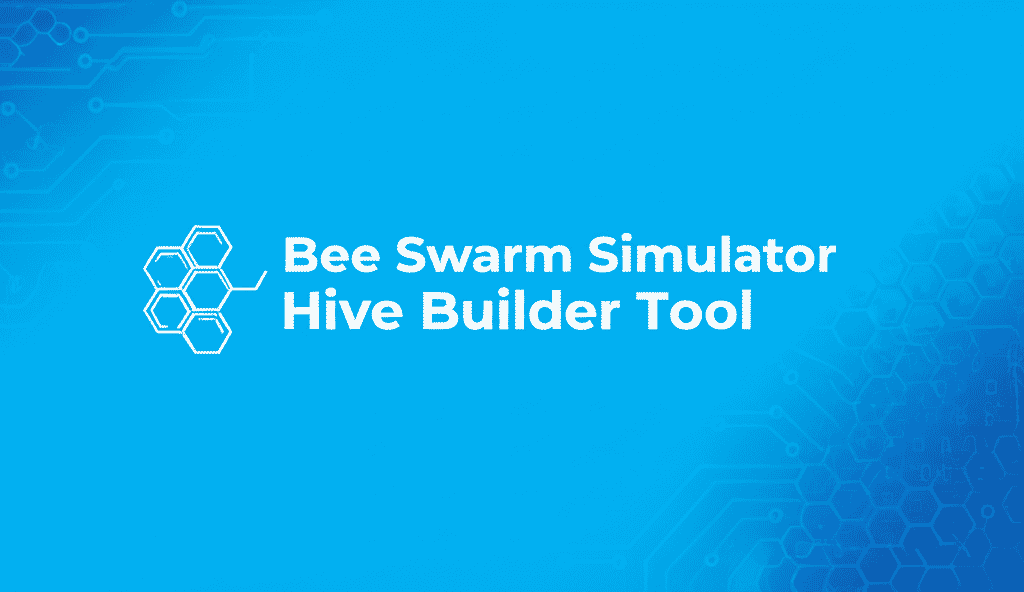 Bee Swarm Simulator Hive Builder Tool interface